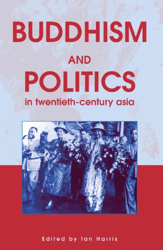 Buddhism and Politics in Twentieth Century Asia