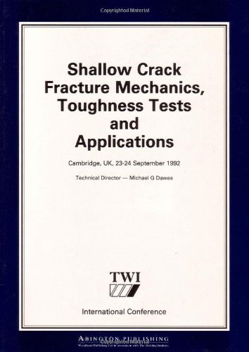 Shallow Crack Fracture Mechanics Toughness Tests and Applications