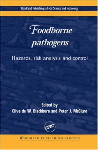 Foodborne Pathogens: Hazards, Risk Analysis, and Control (Woodhead Publishing in Food Science and Technology)