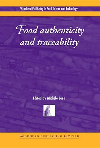 Food Authenticity and Traceability (Woodhead Publishing Series in Food Science, Technology and Nutrition)