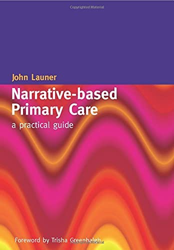 Narrative-Based Primary Care: A Practical Guide