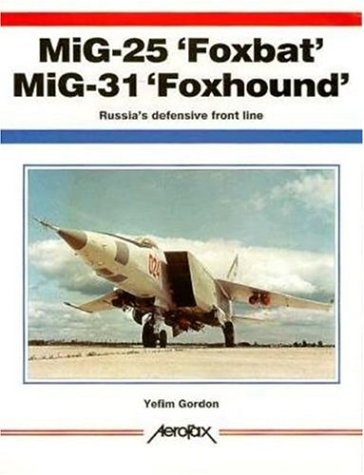 MiG-25 'Foxbat' MiG-31 'Foxhound'