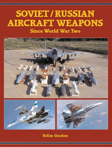 Soviet/Russian Aircraft Weapons Since World War II