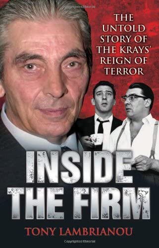 Inside the Firm: The Untold Story of the Krays' Reign of Terror