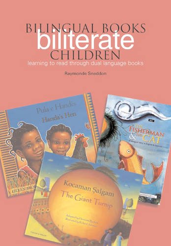 Bilingual books, biliterate children : learning to read through dual language books