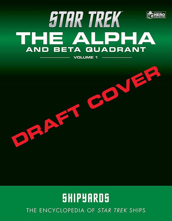 Star Trek Shipyards: The Alpha and Beta Quadrants Volume 1