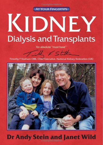 Kidney dialysis and transplants : the 'at your fingertips' guide