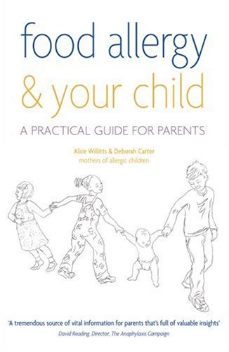 Food allergy and your child : a practical guide for parents