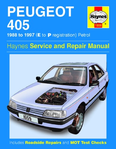 Peugeot 405 (Petrol) Service and Repair Manual (Haynes Service and Repair Manuals)