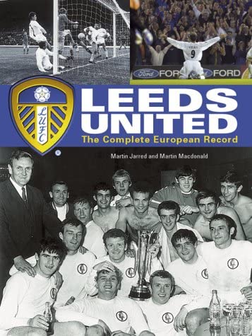 Leeds United : The Complete European Record