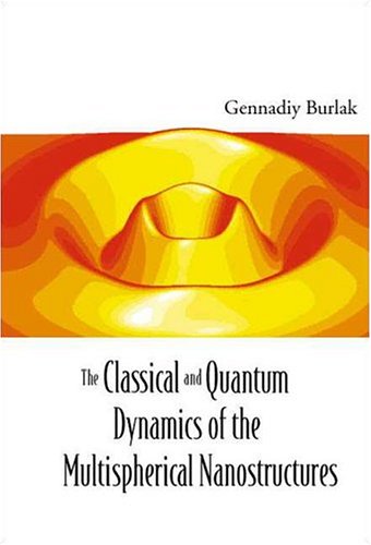 The Classical and Quantum Dynamics of the Multispherical Nanostructures