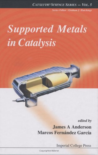 Supported Metals in Catalysis (Catalytic Science) (Catalytic Science Series)