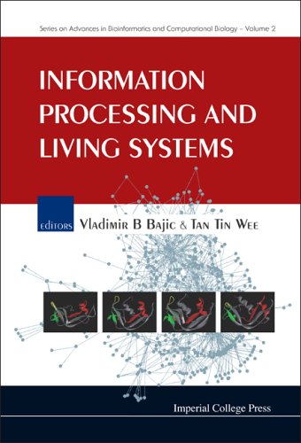 Information Processing and Living Systems (Advances in Bioinformatics and Computational Biology) (Series on Advances in Bioinformatics and Computational Biology)