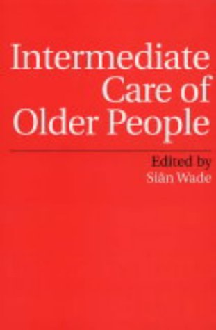 Intermediate Care of Older People