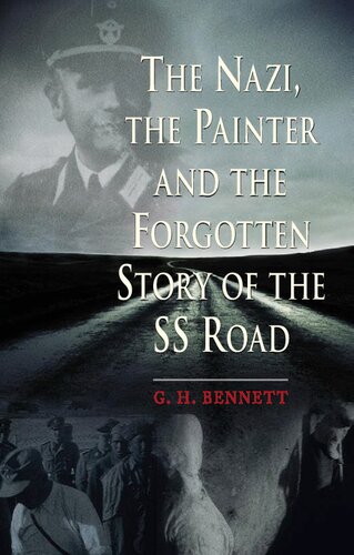 The Nazi, the Painter and the Forgotten Story of the SS Road