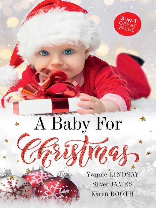 A Baby For Christmas / The Christmas Baby Bonus / The Cowboy's Christmas Proposition / Holiday Baby Bombshell