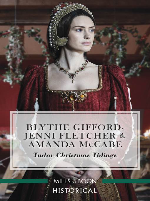 Tudor Christmas Tidings / Christmas at Court / Secrets of the Queen's Lady / His Mistletoe Lady