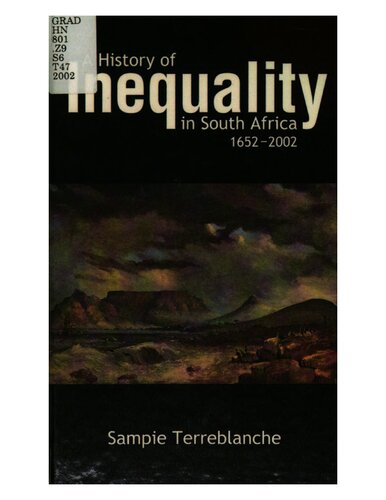 A History of Inequality in South Africa 1652-2002