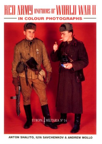 Red Army Uniforms of World War II in Colour Photographs