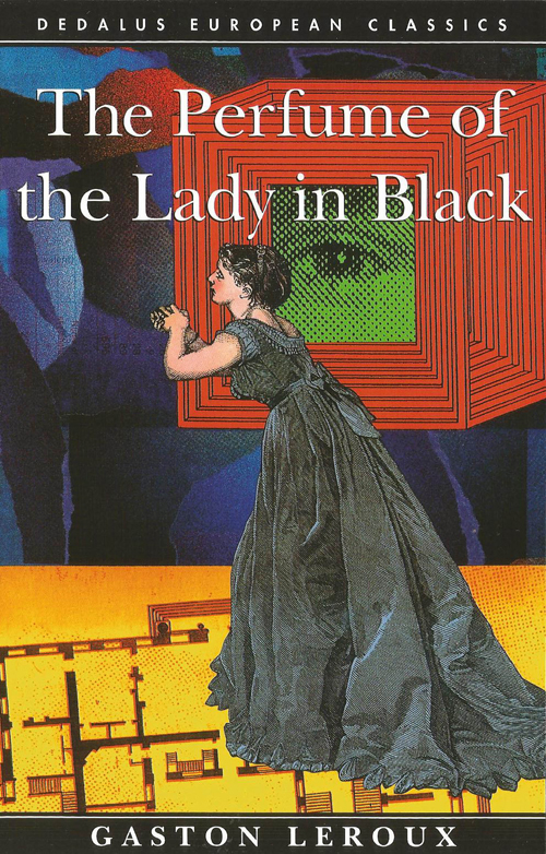 PERFUME OF THE LADY IN BLACK (Dedalus European Classics Series)