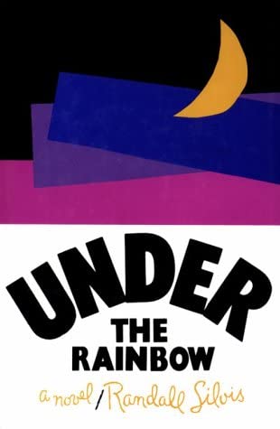 Under the Rainbow: A Novel