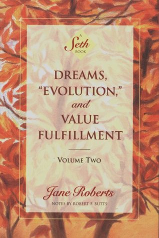 Dreams, &quot;Evolution,&quot; and Value Fulfillment, Volume Two