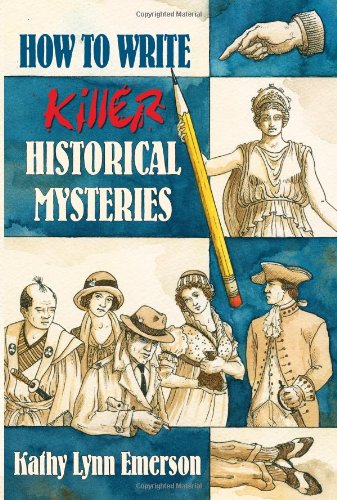 How to Write Killer Historical Mysteries