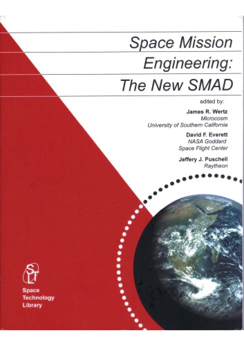 Space Mission Engineering: The New SMAD (Space Technology Library, Vol. 28)