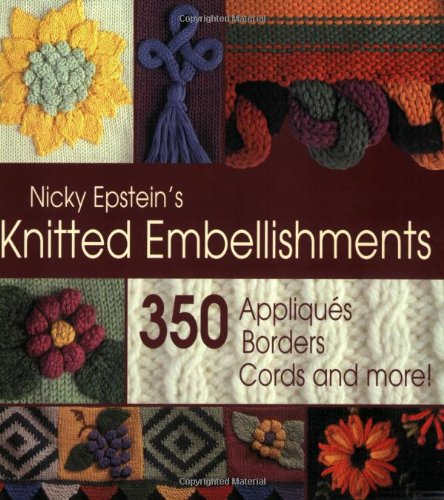 Nicky Epstein's Knitted Embellishments