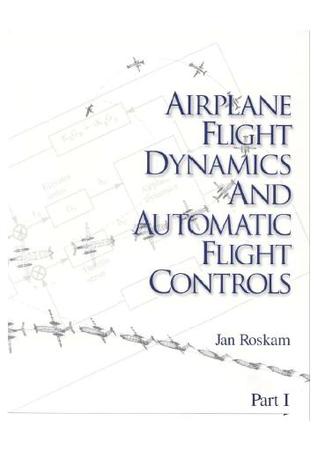 Airplane Flight Dynamics and Automatic Flight Controls