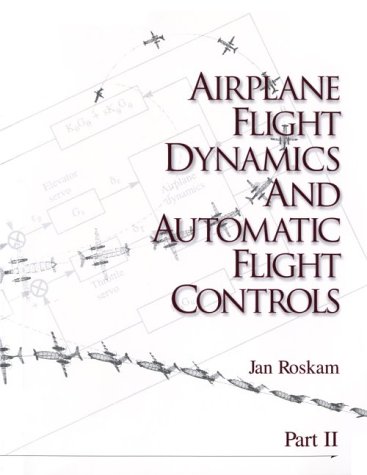 Airplane Flight Dynamics And Automatic Flight Controls