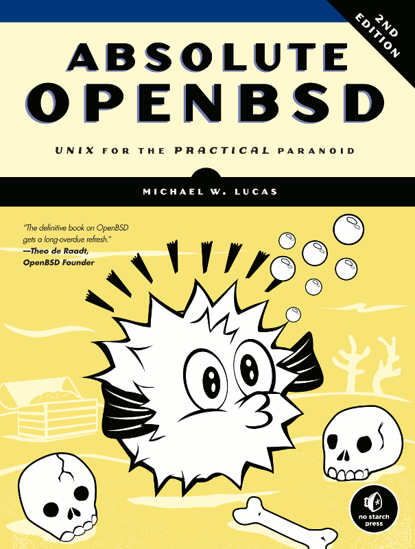 Absolute OpenBSD: Unix for the Practical Paranoid