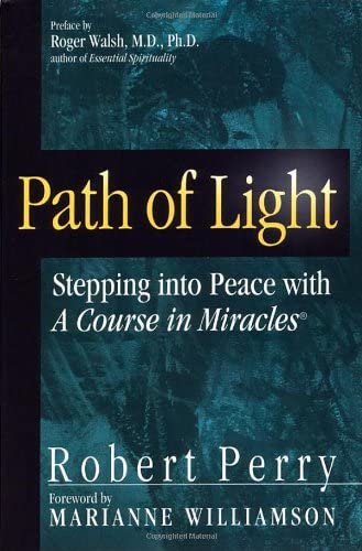 Path of Light: Stepping into Peace with A Course in Miracles