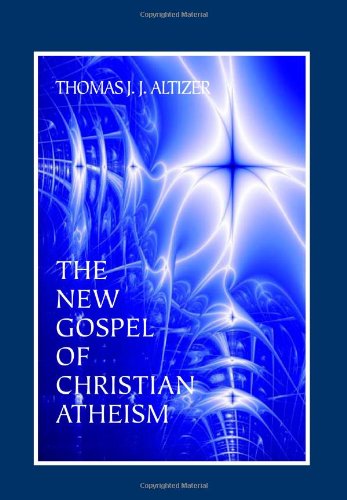 The New Gospel of Christian Atheism