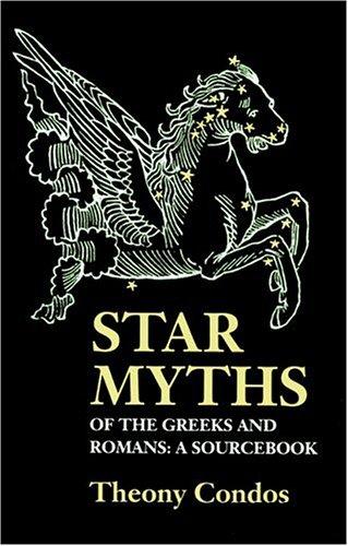 Star Myths of the Greeks and Romans