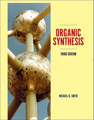 Organic Synthesis, Third Edition
