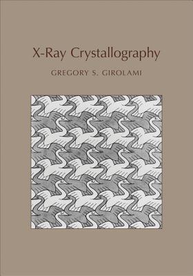 X-Ray Crystallography. Gregory S. Girolami