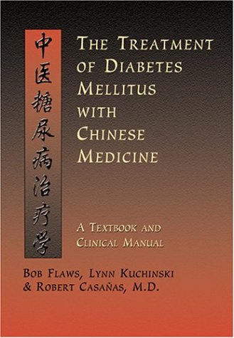 The Treatment of Diabetes Mellitus with Chinese Medicine