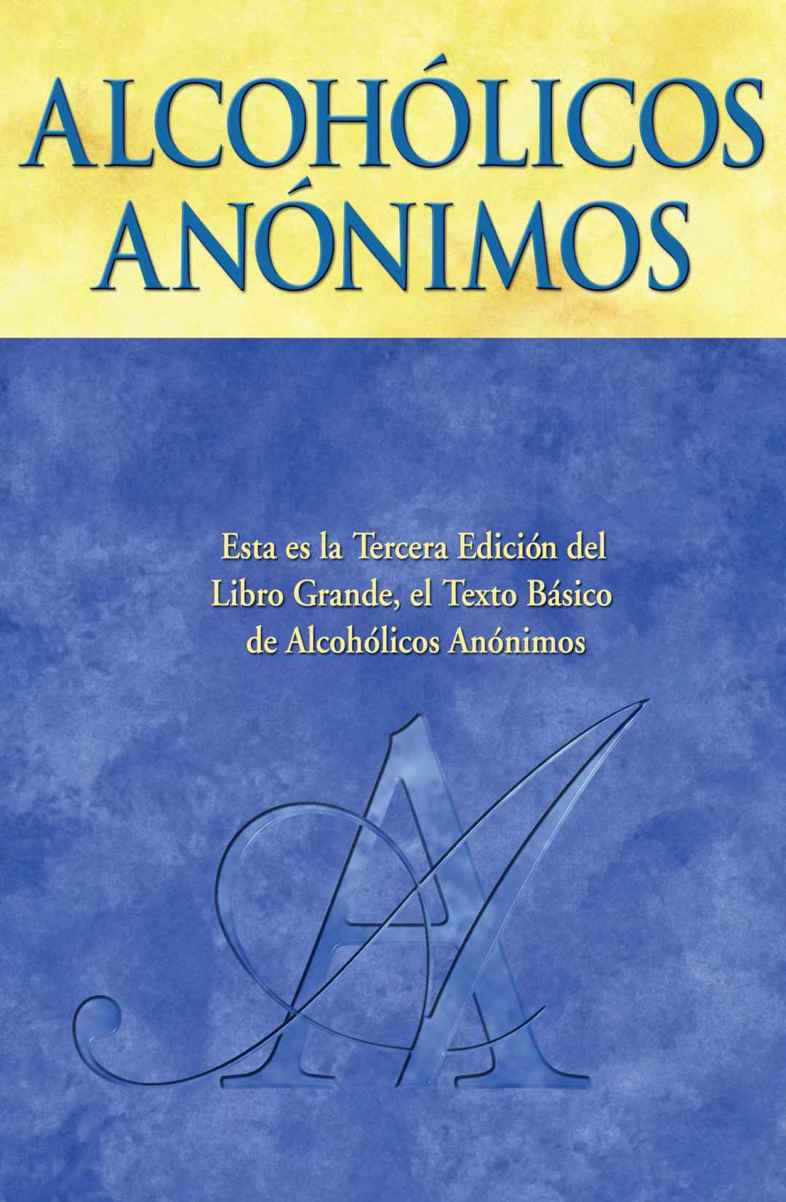 Alcoholics Anonymous: The Big Book Spanish Edition - Hardcover
