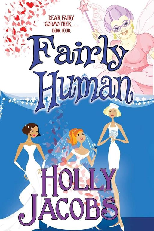 Fairly Human: Dear Fairy Godmother . . . Book 4