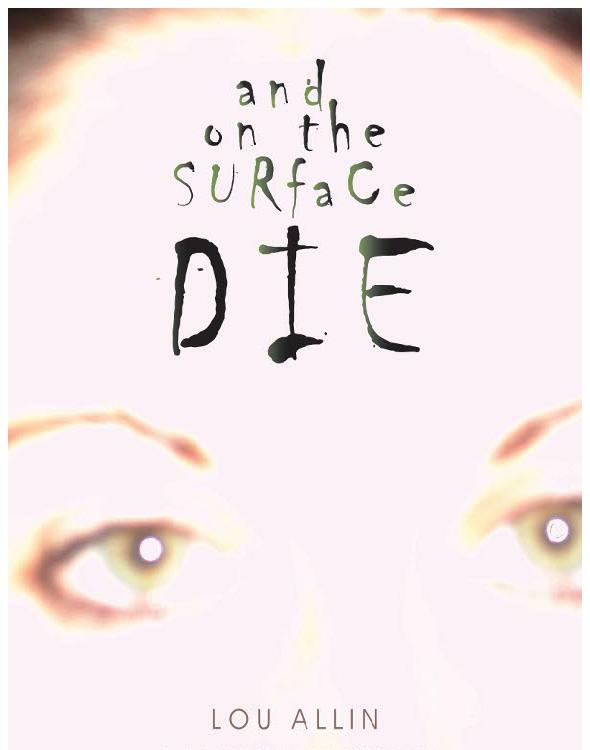 And on the Surface Die