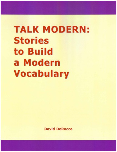 Talk modern : stories to build a modern vocabulary