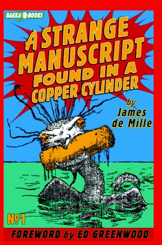 A Strange Manuscript Found in a Copper Cylinder (Bakka Books Series, 1)