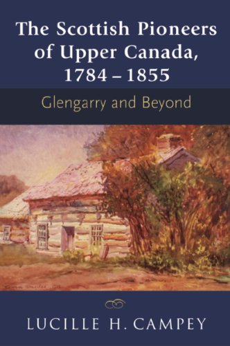 The Scottish Pioneers of Upper Canada, 1784-1855