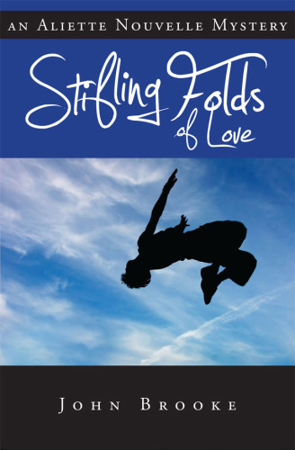 Stifling Folds of Love: Aliette Nouvelle Mystery, An (Aliette Nouvelle Mysteries, The)