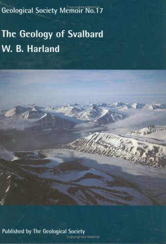 The Geology of Svalbard (Geological Society Memoir)