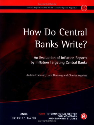 How Do Central Banks Write? An Evaluation of Inflation Reports by Inflation Targeting Central Banks