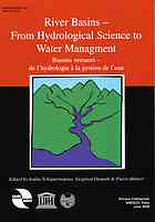 River basins : from hydrological science to water management = bassins versants : de l'hydrologie à la gestion de l'eau