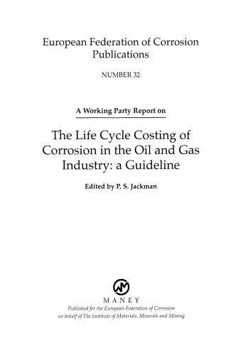 A Working Party Report on the Life Cycle Costing of Corrosion in the Oil and Gas Industry