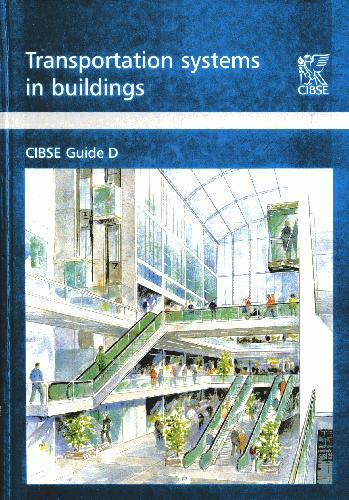 Transportation systems in buildings : CIBSE guide D.